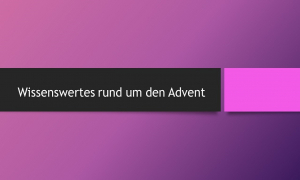 Wissenswertes rund um den Advent