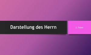 Das Fest der &quot;Darstellung des Herrn&quot;: Hintergrund, Entstehung und Brauchtum