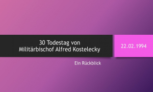 30. Todestag: Freistetter würdigt ersten Militärbischof Kostelecky